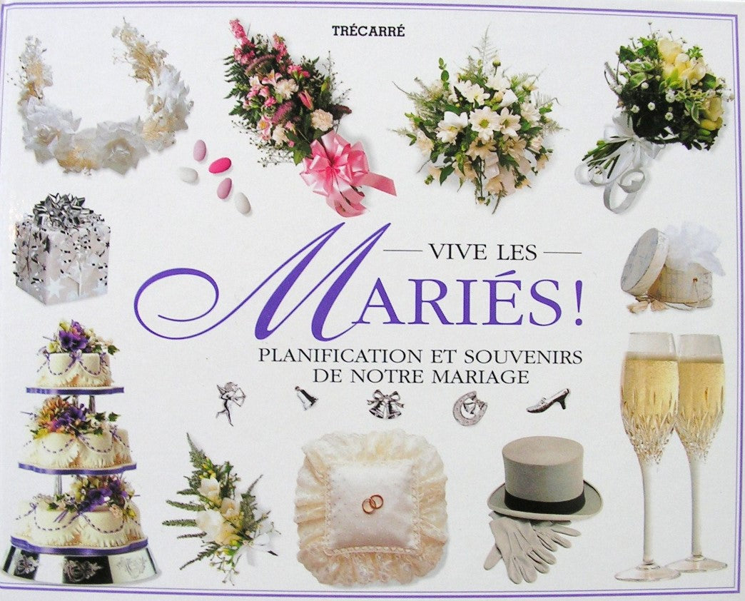 Livre Vives les mariés! Planification et souvenirs de notre mariage - Collectif (Livre d'occasion...