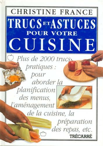 Livre Trucs et astruces de votre cuisine (Christine France) (Livre d'occasion) - ISBN 2892497906