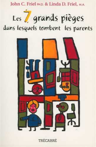 Livre Les 7 pièges dans lequels tombent les parents - John C. Friel (Livre d'occasion) - ISBN 289...