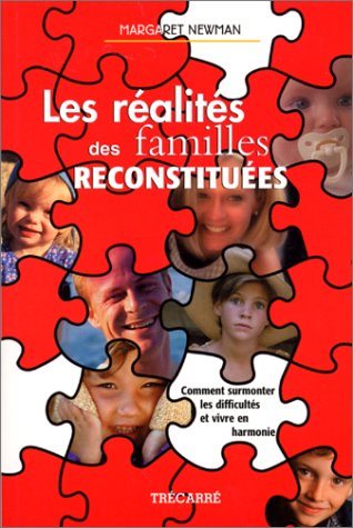 Livre Les réalités des familles reconstituées : Comment surmonter les difficultés et vivre en har...