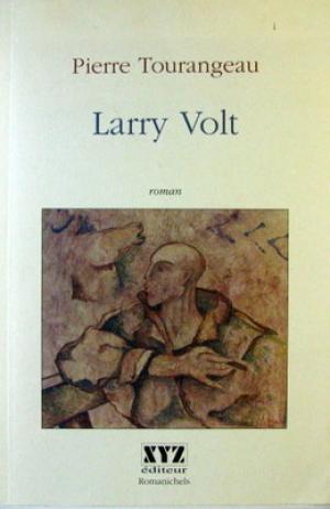 Livre Larry Volt - Pierre Tourangeau (Livre d'occasion) - ISBN 2892612322