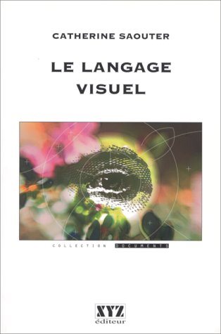 Livre Le langage visuel - Catherine Saouter (Livre d'occasion) - ISBN 2892612438