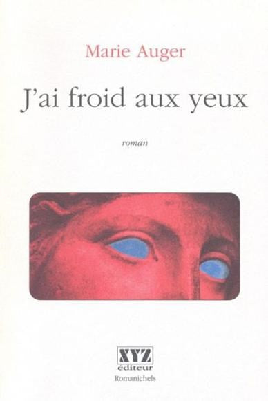 Livre J'ai froid aux yeux - Marie Auger (Livre neuf) - ISBN 2892612918