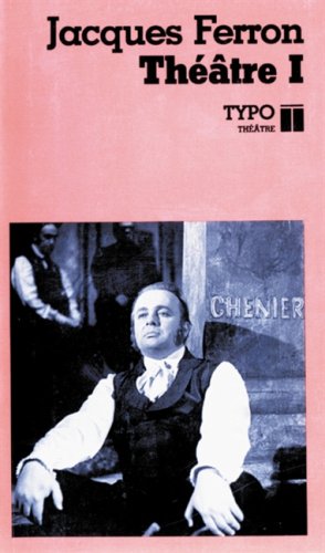 Théâtre 1 - Jacques Ferron