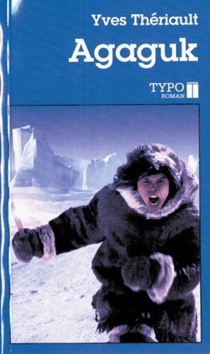 Livre Agaguk - Yves Thériault (Livre d'occasion) - ISBN 2892950848