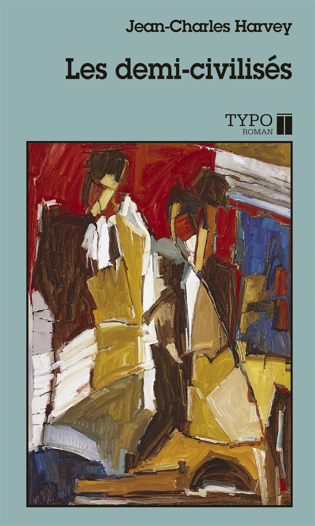 Livre Les demi-civilisés (Jean-Charles Harvey) (Livre d'occasion) - ISBN 2892950872