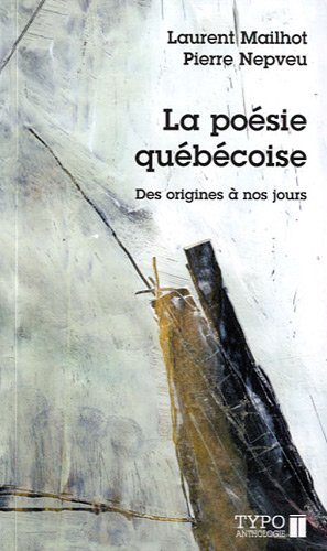 Livre La poésie québécoise : des origines à nos jours - Laurent Mailhot (Livre d'occasion) - ISBN...