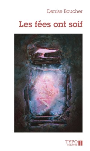 Livre Les fées ont soif - Denise Boucher (Livre d'occasion) - ISBN 2892952344