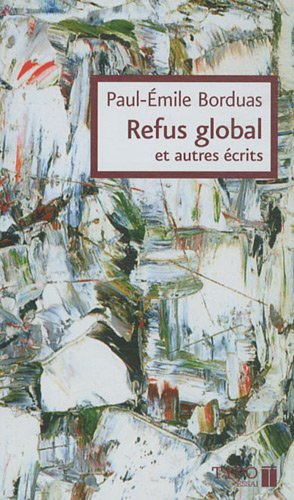 Livre Refus global et autres écrit - Paul-Émile Borduas (Livre d'occasion) - ISBN 2892953170