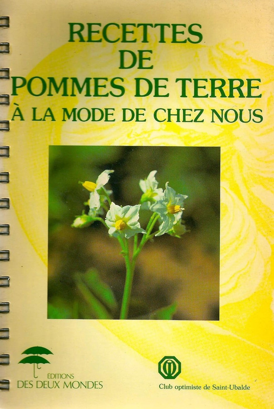 Livre Recettes de pommes de terre à la mode de chez nous - Club Optimiste de Saint-Ubalde (Livre ...
