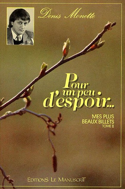 Livre Pour un peu d'espoir... mes plus beaux billets T.2 - Denis Monette (Livre d'occasion) - ISB...