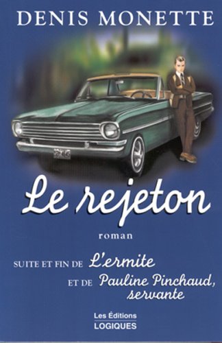 Livre Le rejeton (Suite de L'Ermite) - Denis Monette (Livre d'occasion) - ISBN 2893818366
