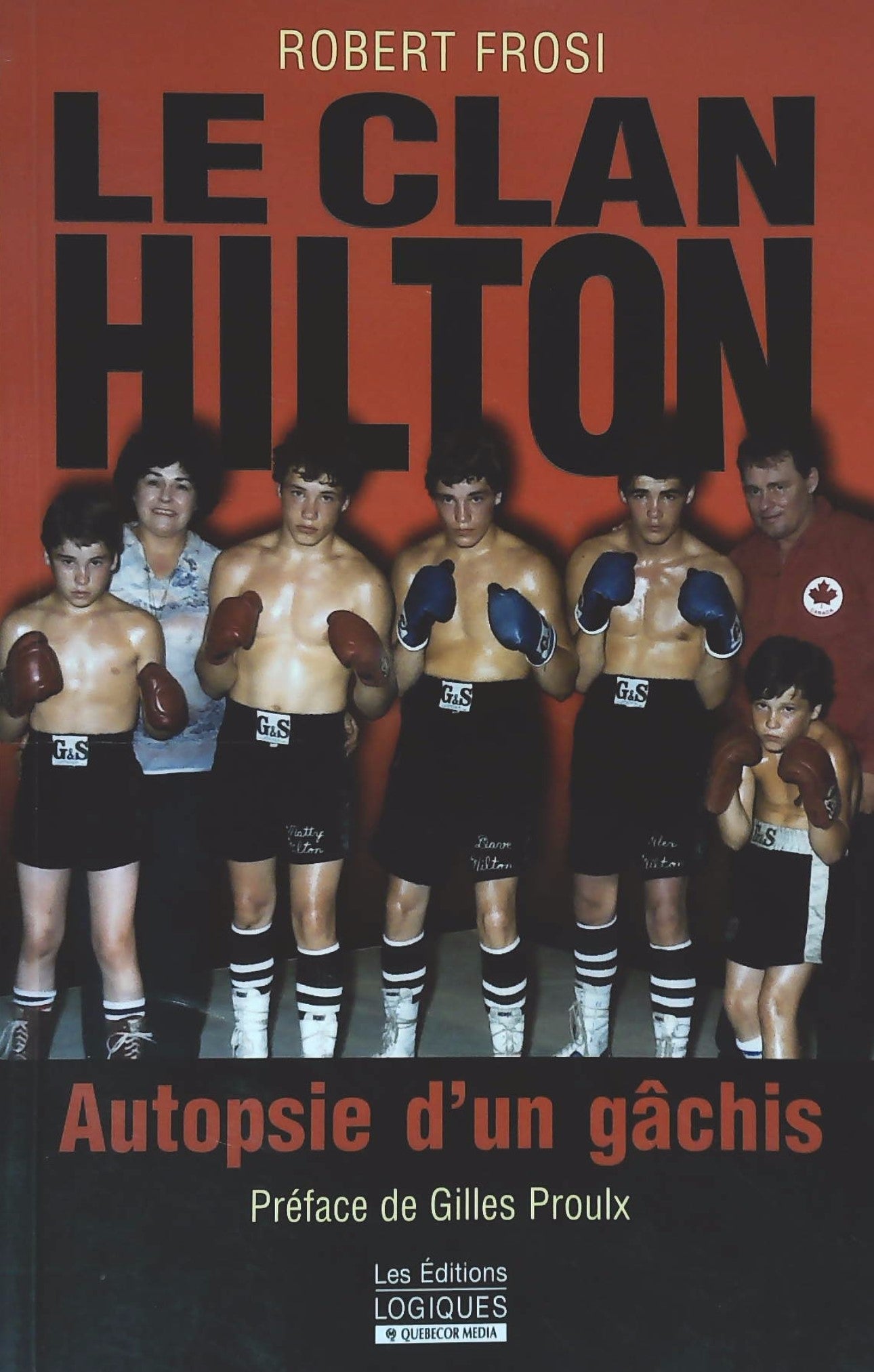 Livre Le clan Hilton : Autopsie d'un gâchis - Robert Frosi (Livre d'occasion) - ISBN 2893818935