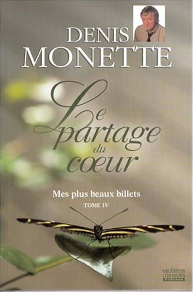 Le partage du coeur # 4 - Denis Monette