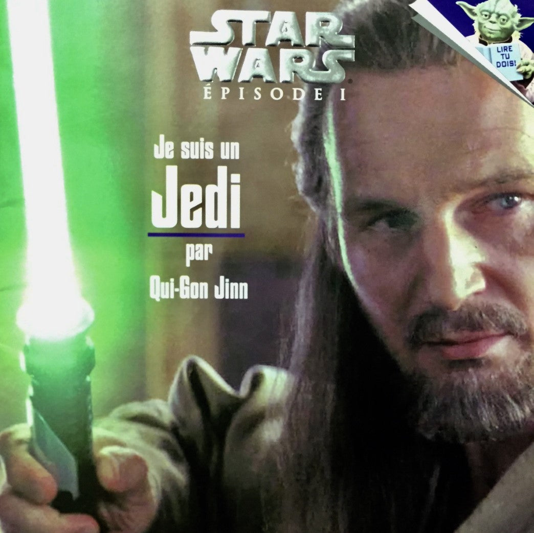 Lire, tu dois! : Star wars, épisode I. Je suis un Jedi