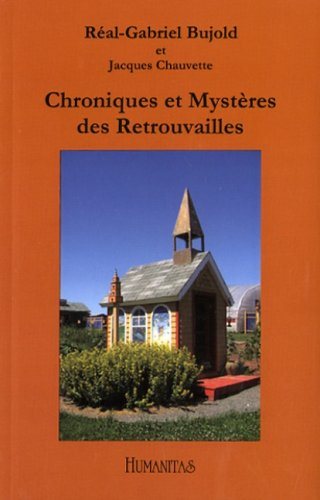 Livre Chroniques et mystères des retrouvailles - Réal-Gabriel Bujold (Livre neuf) - ISBN 2893962815