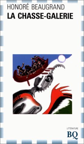 Livre La chasse-galerie (Honoré Beaugrand) (Livre d'occasion) - ISBN 2894060602