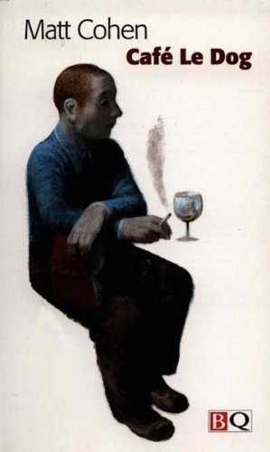 Livre Café Le Dog - Matt Cohen (Livre d'occasion) - ISBN 2894061617