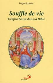 Livre Souffle de vie : l'Esprit Saint dans la Bible - Roger Poudrier (Livre d'occasion) - ISBN 28...