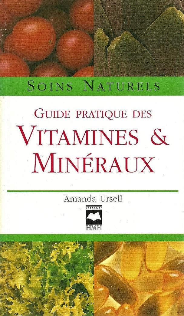 Livre Guide pratique des vitamines et minéraux - Amanda Ursell (Livre d'occasion) - ISBN 2894285000