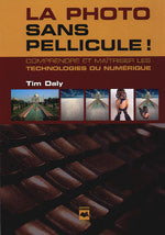 Livre La photo sans pellicule ! - Tim Daly (Livre neuf) - ISBN 2894287933
