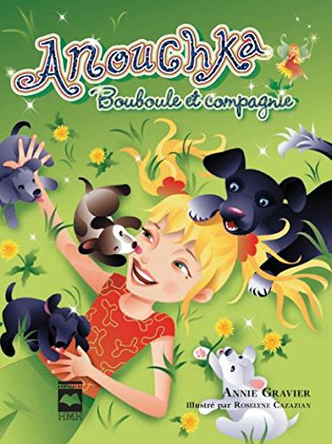 Livre Anouchka # 4 : Bouboule et compagnie (Annie Gravier) (Livre d'occasion) - ISBN 2894289553