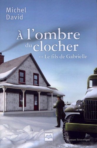 À l'ombre du clocher # 2 : Le fils de Gabrielle - Michel David