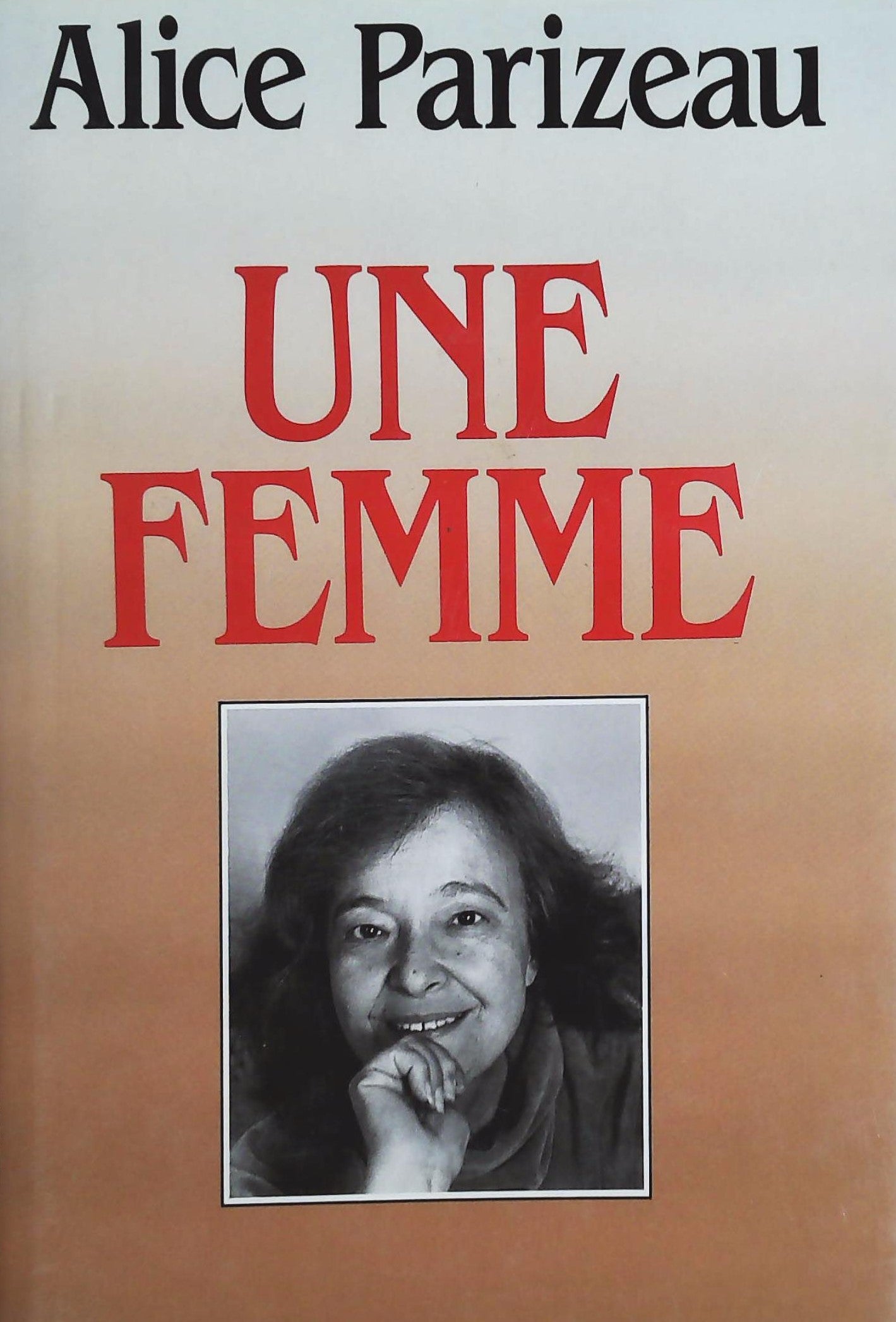 Livre Une femme - Alice Parizeau (Livre d'occasion) - ISBN 2894300220