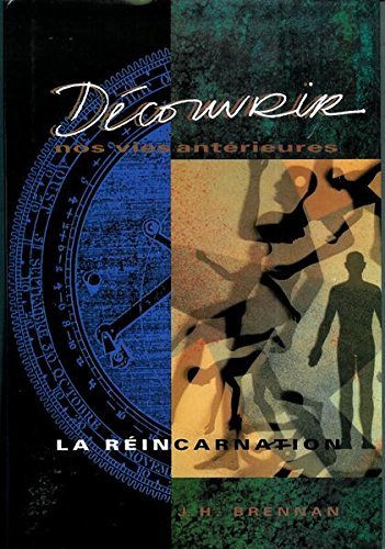 Livre Découvrir nos vies antérieures - La réincarnation - J.H. Brennan (Livre d'occasion) - ISBN ...