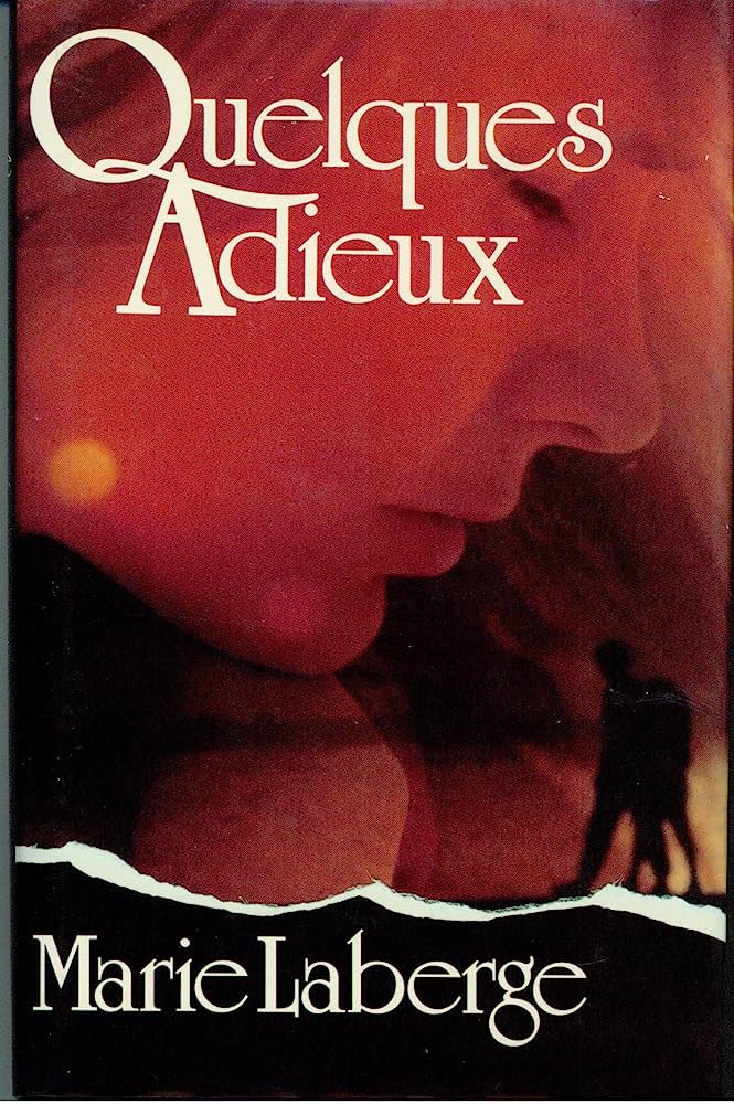 Livre Quelques adieux - Marie Laberge (Livre d'occasion) - ISBN 2894300905