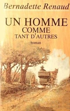 Livre Un homme comme tant d'autres - Bernadette Renaud (Livre d'occasion) - ISBN 2894300948