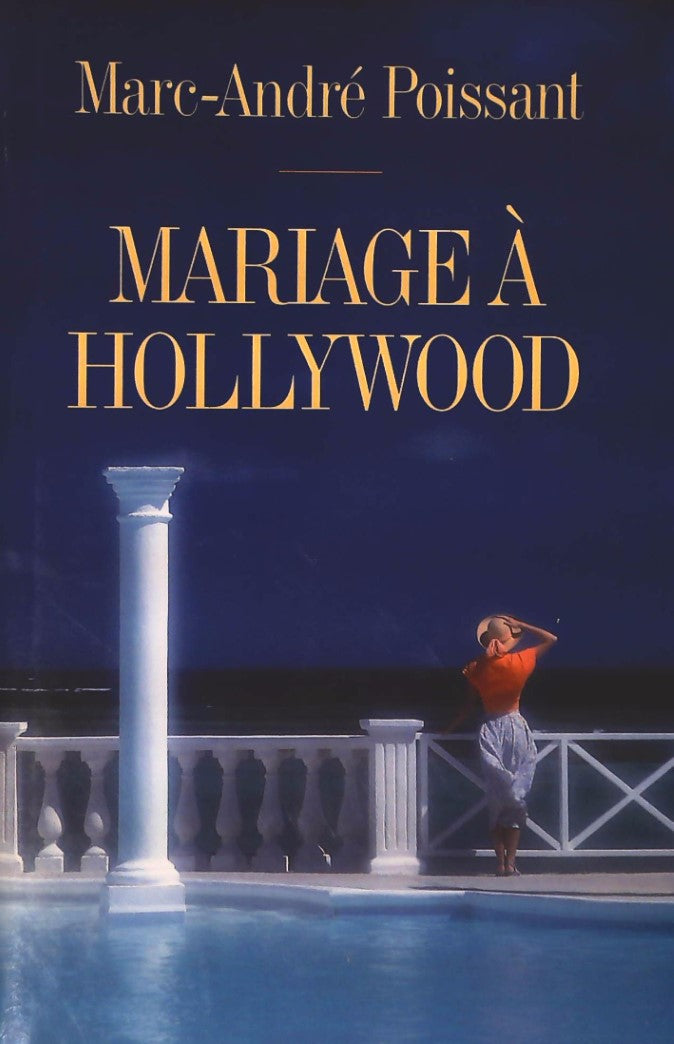 Livre Mariage à Hollywood - Marc-André Poissant (Livre d'occasion) - ISBN 2894301138