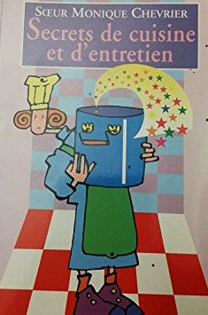 Livre Secrets de cuisine et d'entretien - Soeur Monique Chevrier (Livre d'occasion) - ISBN 289430...