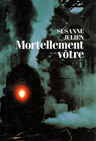 Livre Mortellement vôtre - Susanne Julien (Livre d'occasion) - ISBN 2894301758