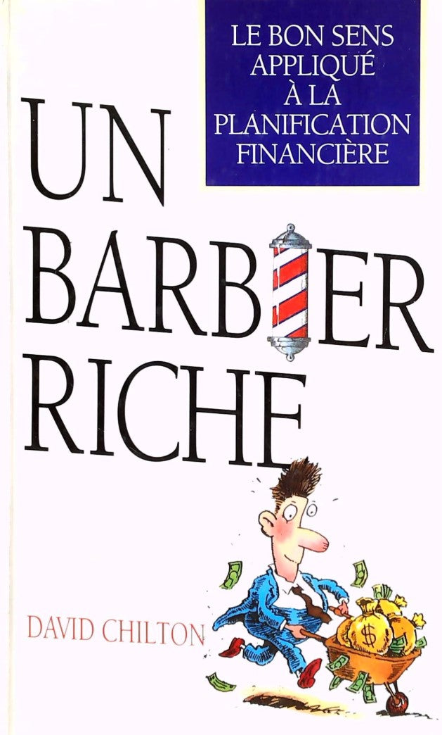 Livre Un barbier riche : Le bon sens appliqué à la planification financière (David Chilton)...