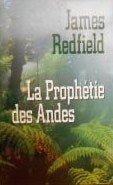 La prophétie des Andes - James Redfield