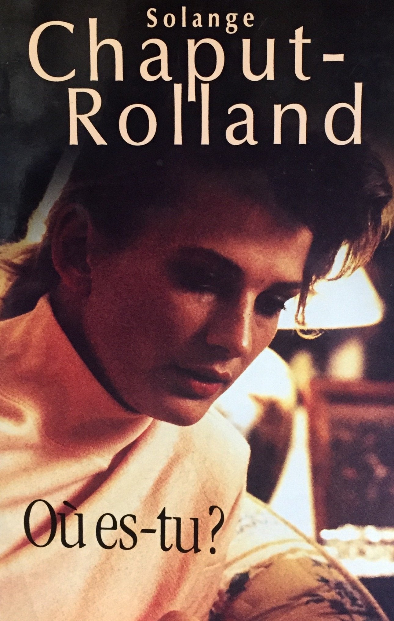 Livre Où es-tu? - Solange Chaput-Rolland (Livre d'occasion) - ISBN 2894301839
