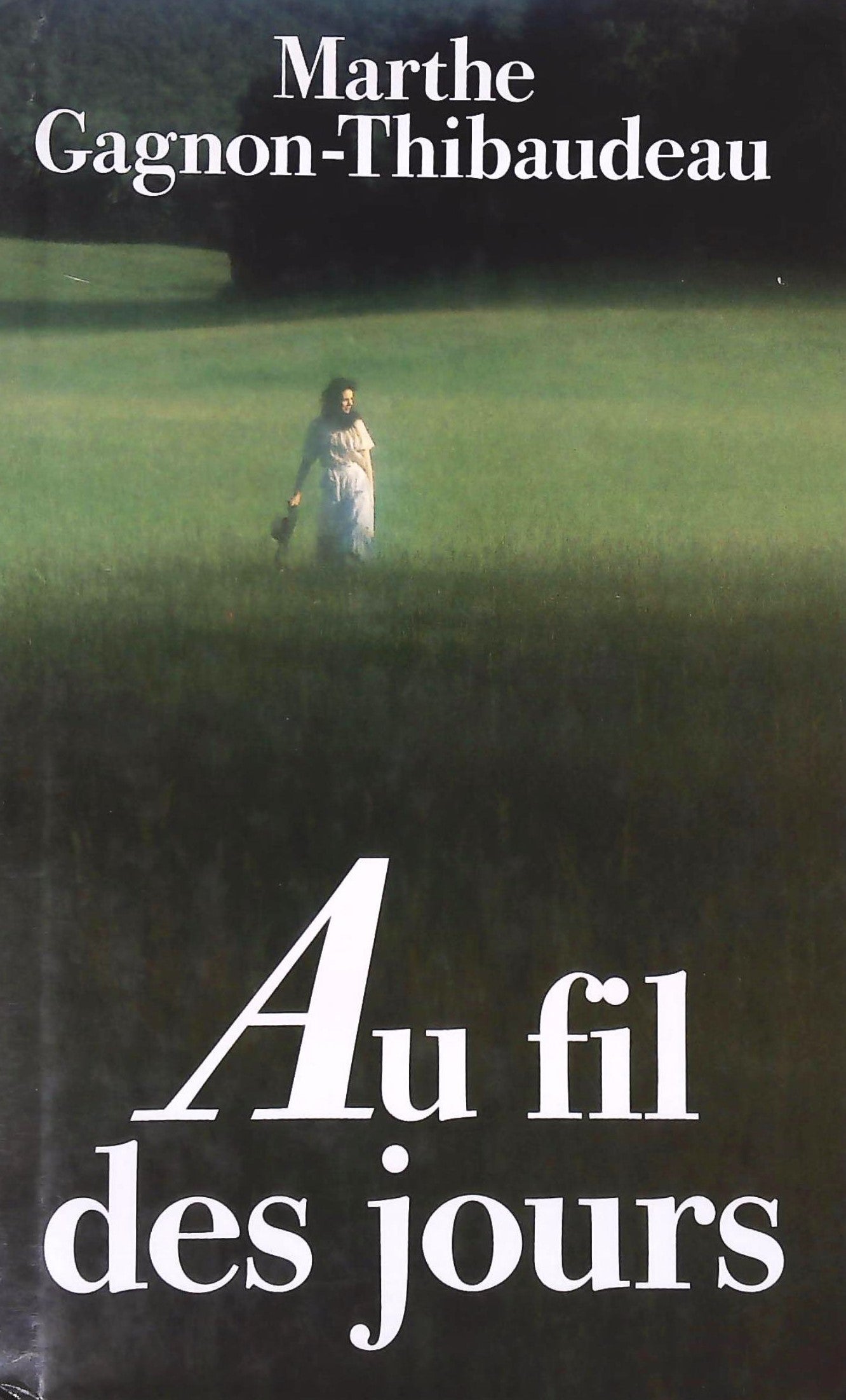 Livre Au fil des jours - Marthe Gagnon-Thibaudeau (Livre d'occasion) - ISBN 2894301944