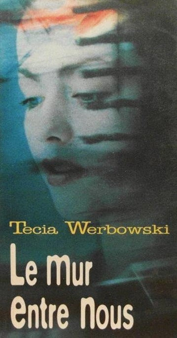 Livre Le mur entre nous - Tecia Werbowski (Livre d'occasion) - ISBN 2894302126
