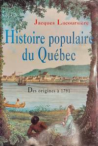 Livre Des origines à 1791 - Jacques Lacoursière (Livre d'occasion) - ISBN 2894302398