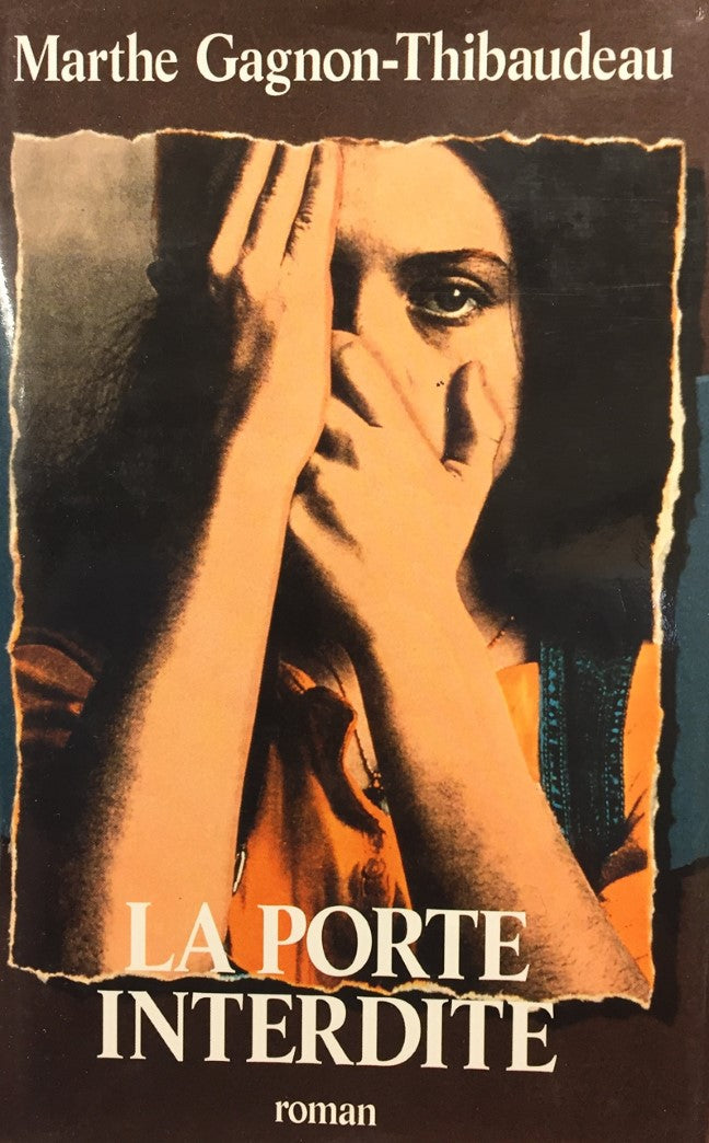 Livre La porte interdite - Marthe Gagnon-Thibaudeau (Livre d'occasion) - ISBN 2894302460
