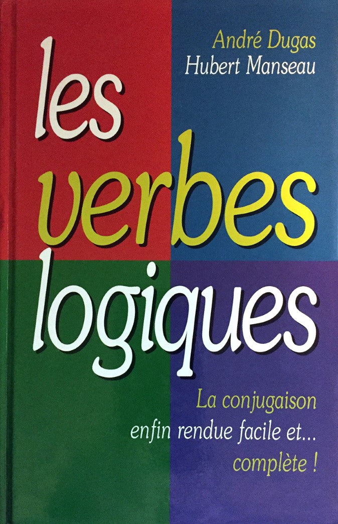 Livre Les verbes logiques - André Dugas (Livre d'occasion) - ISBN 2894302827