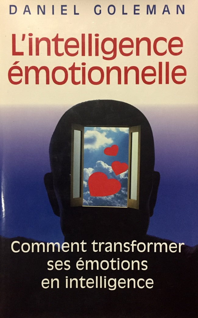 Livre L'intelligence émotionnelle : Comment transformer ses émotions en intelligence (Daniel...