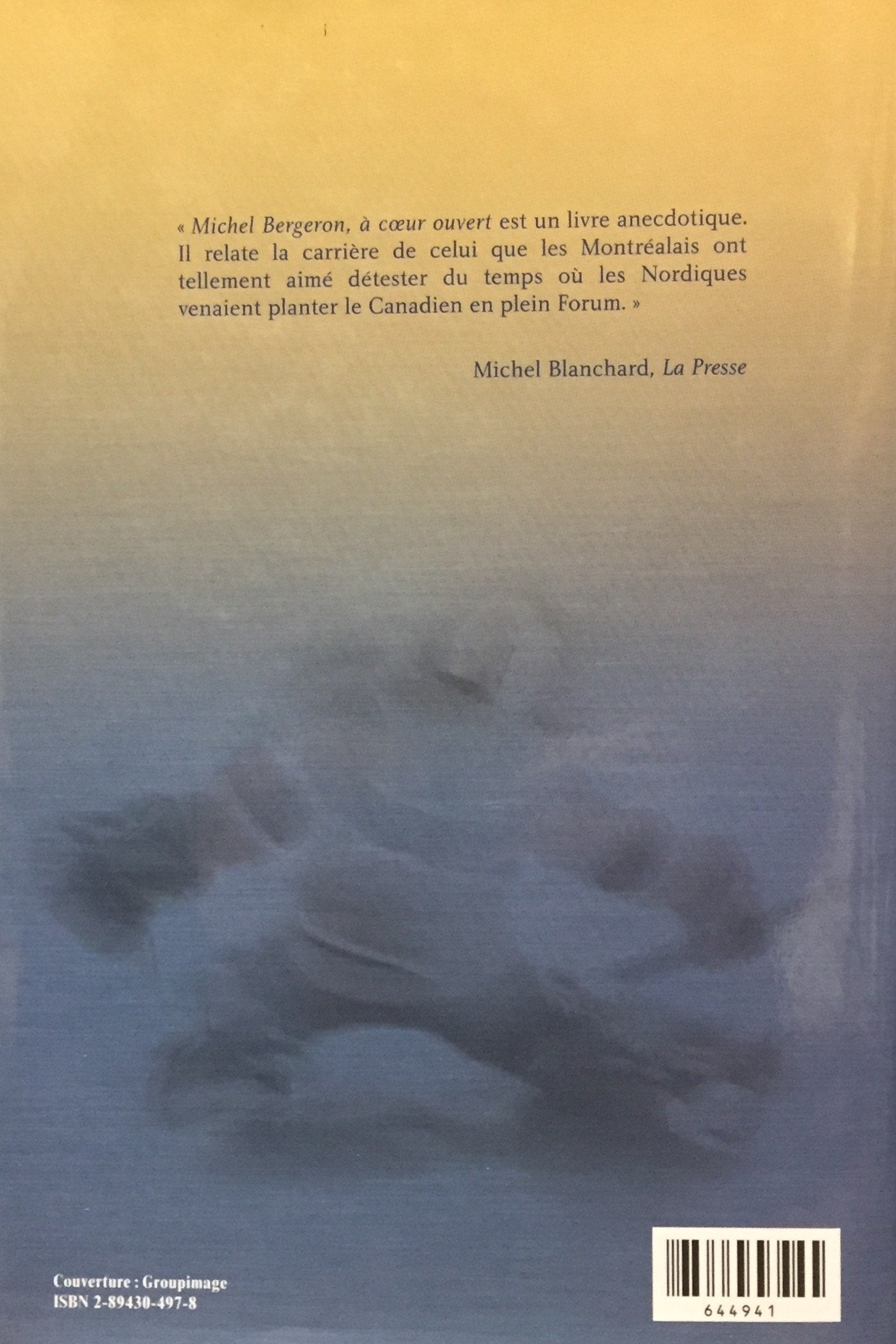 Livre Michel Bergeron à coeur ouvert - Mathias Brunet (Livre d'occasion) - ISBN 2894304978