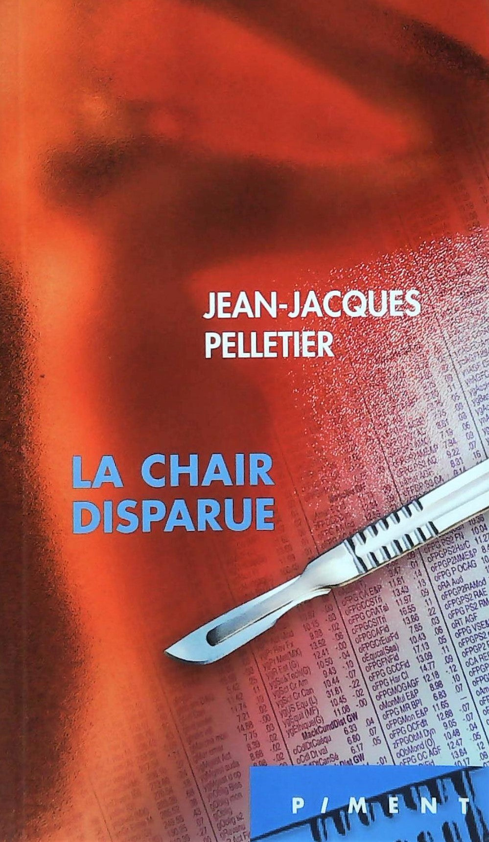 Livre La chair disparue - Jean-Jacques Pelletier (Livre d'occasion) - ISBN 2894305273