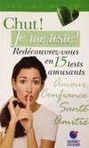 Livre Chut! Je me teste! # 1 : Redécouvrez-vous en tests amusants (Collectif) (Livre d'occasion)...