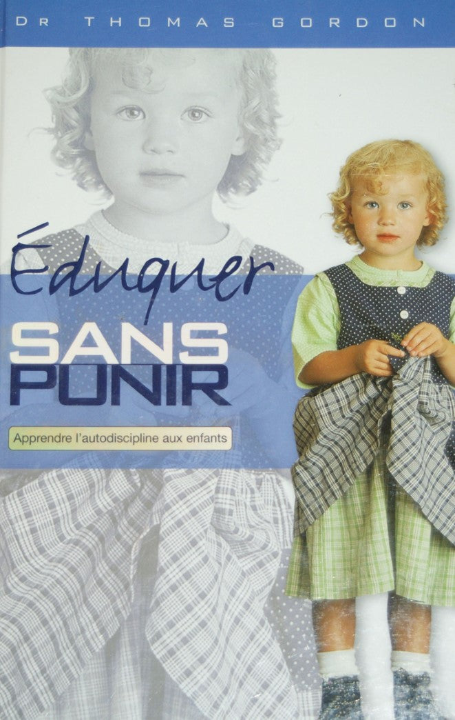 Livre Éduquer sans punir : apprendre l'autodiscipline aux enfants (Dr Thomas Gordon) (Livre...