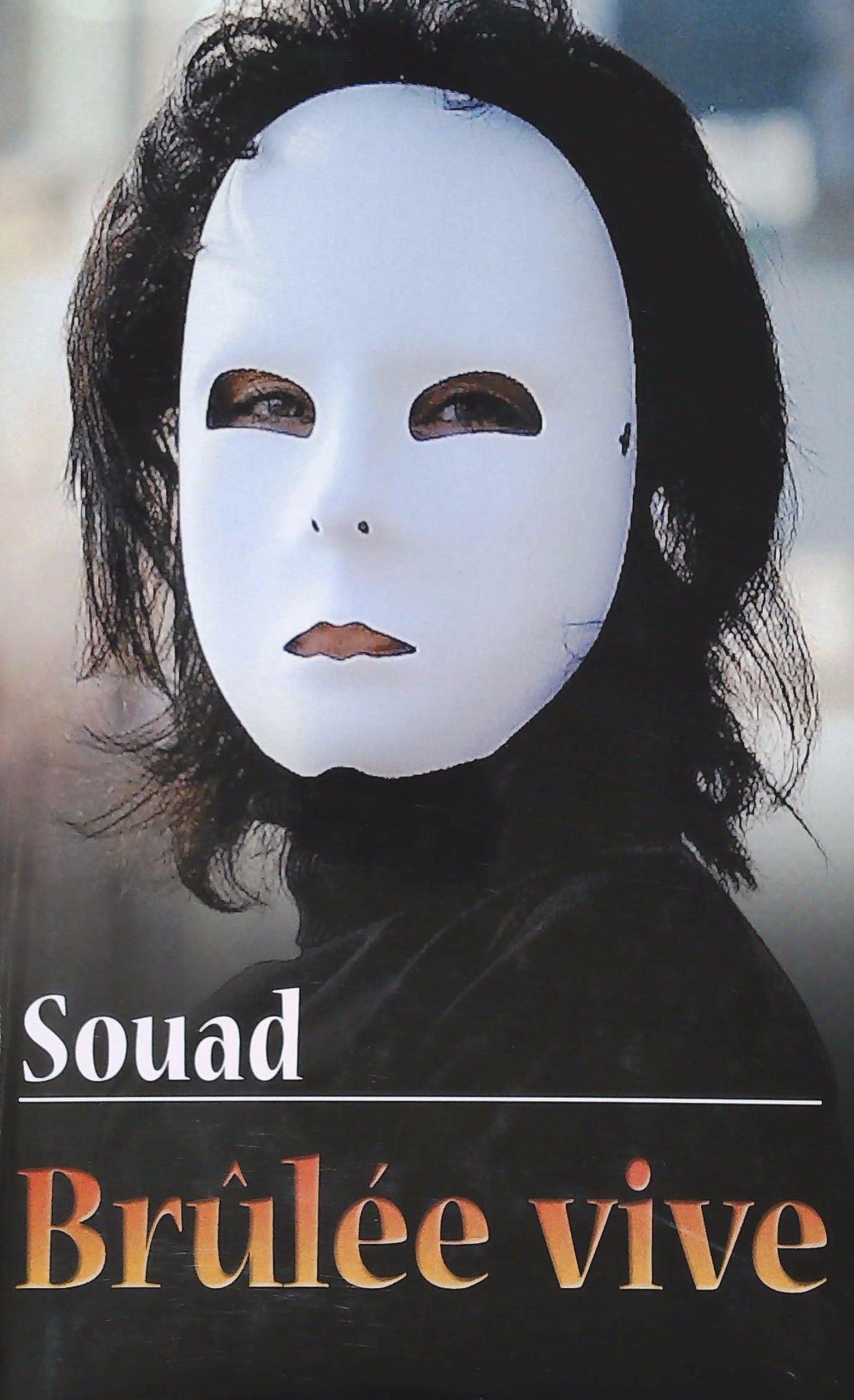 Livre Brûlée vive (Document) - Souad (Livre d'occasion) - ISBN 2894306008