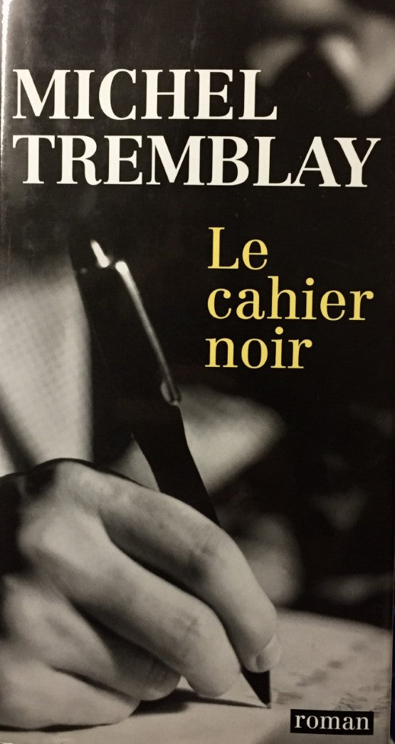 Livre Le cahier noir (Michel Tremblay) (Livre d'occasion) - ISBN 289430627X