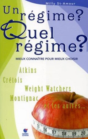 Livre Un régime? Quel régime? Mieux connaître pour mieux choisir (Milly St-Amour) (Livre neuf) -...